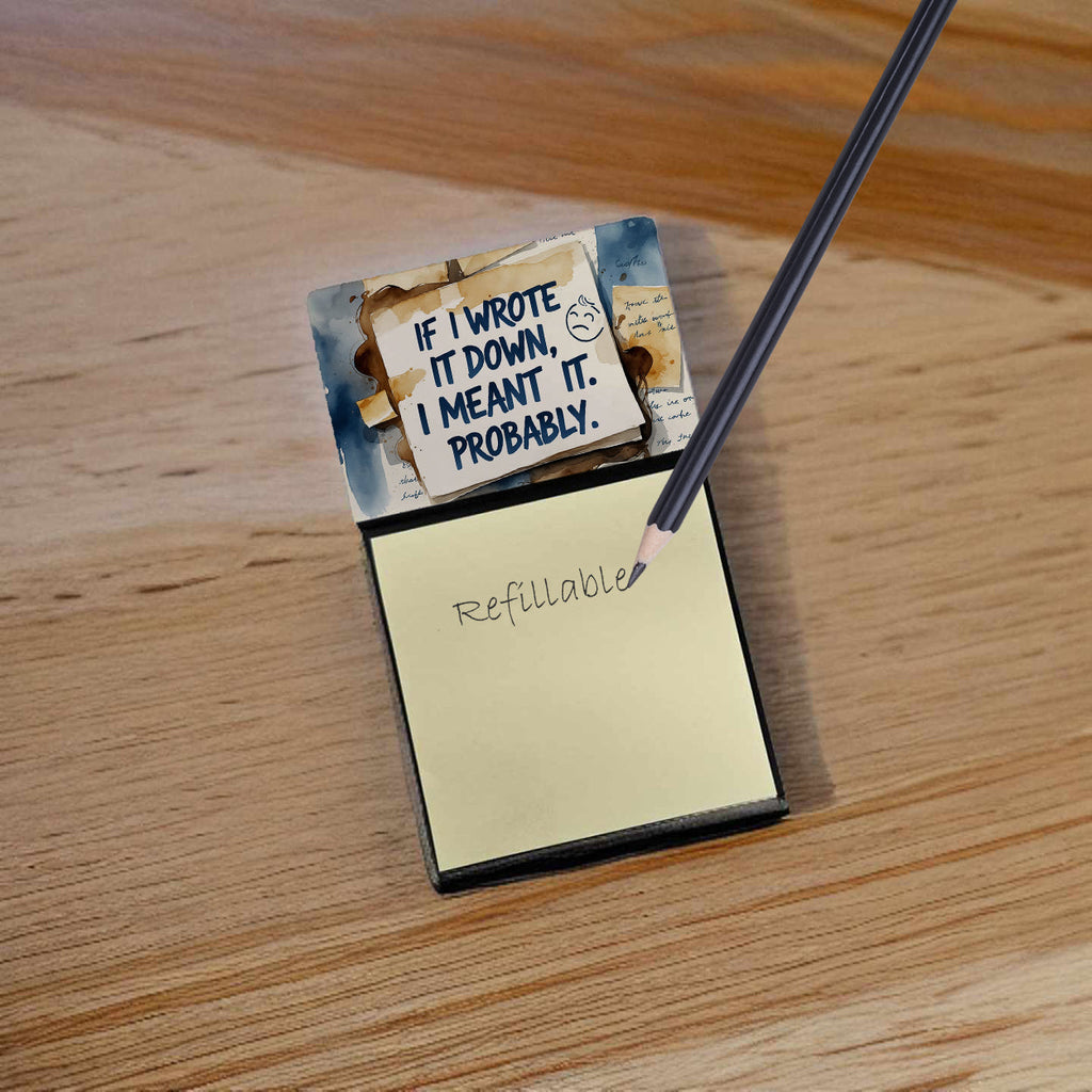 If I Wrote It Down I Meant It Probably Funny Sticky Note Holder Refillable Desk Dispenser Accessory with 3x3 Notes