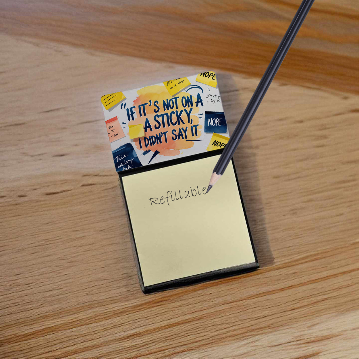 If It’s Not on a Sticky, I Didn’t Say It Funny Sticky Note Holder Refillable Desk Dispenser Accessory with 3x3 Notes