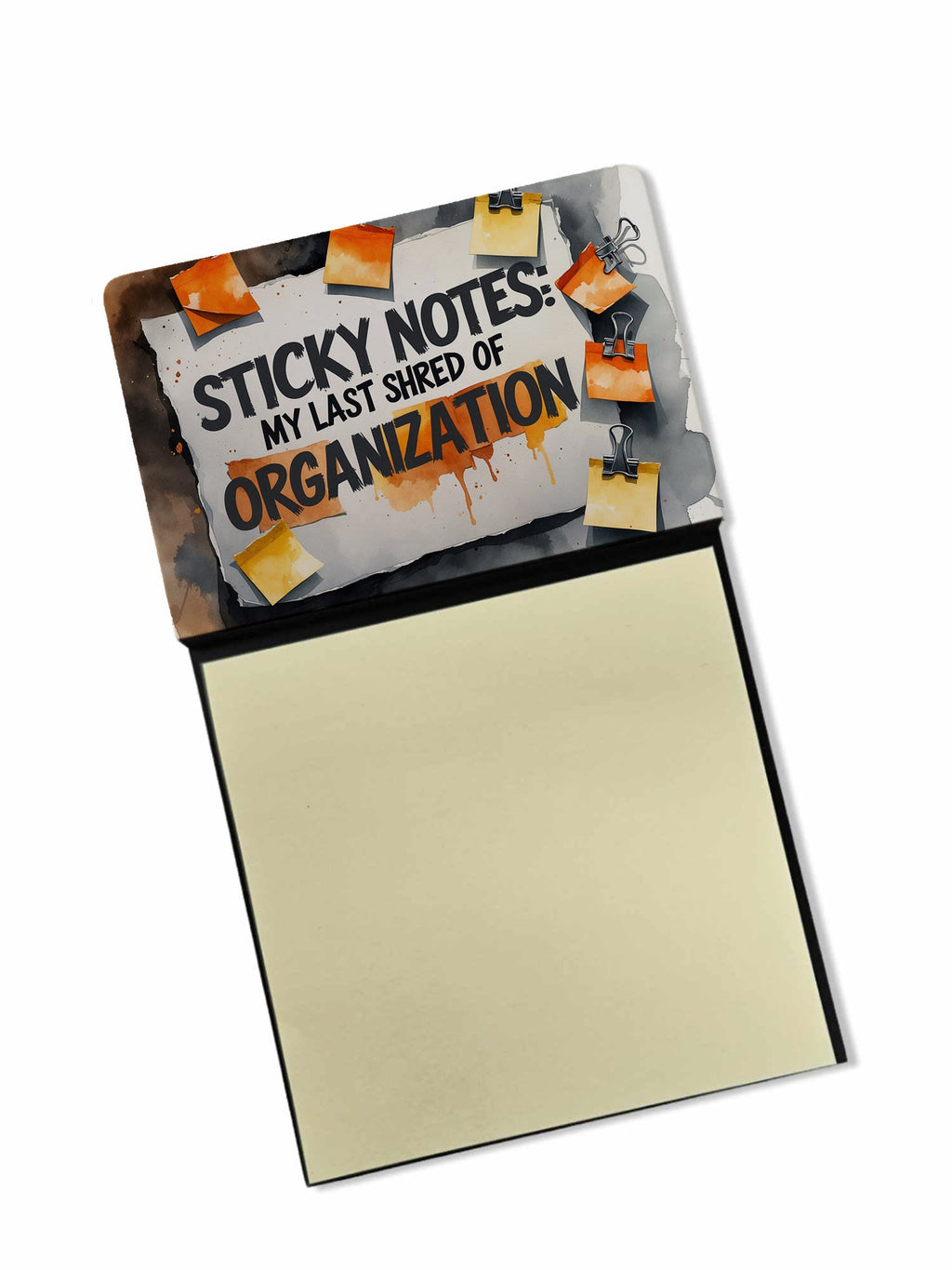 My Last Shred of Organization Funny Sticky Note Holder Refillable Desk Dispenser Accessory with 3x3 Notes