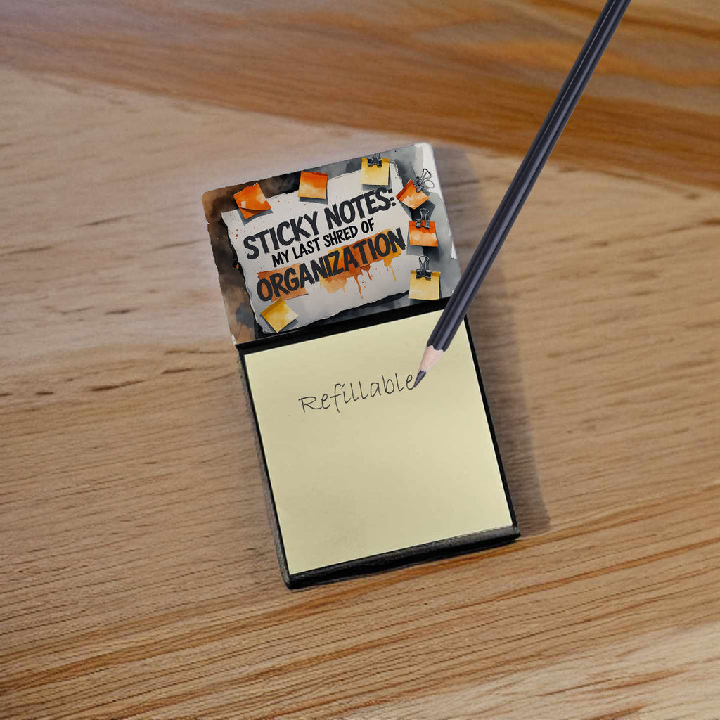 My Last Shred of Organization Funny Sticky Note Holder Refillable Desk Dispenser Accessory with 3x3 Notes