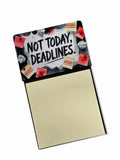 Not Today Deadlines Funny Sticky Note Holder Refillable Desk Dispenser Accessory with 3x3 Notes