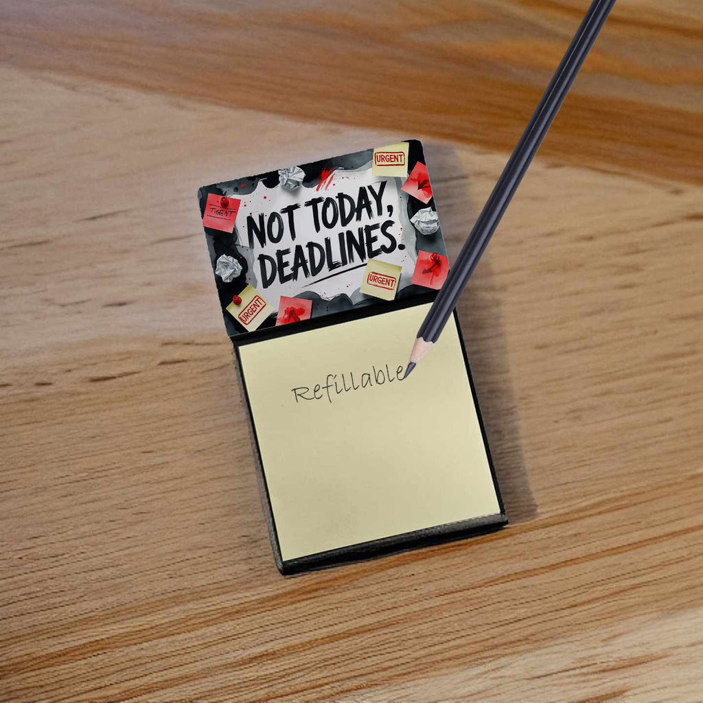 Not Today Deadlines Funny Sticky Note Holder Refillable Desk Dispenser Accessory with 3x3 Notes