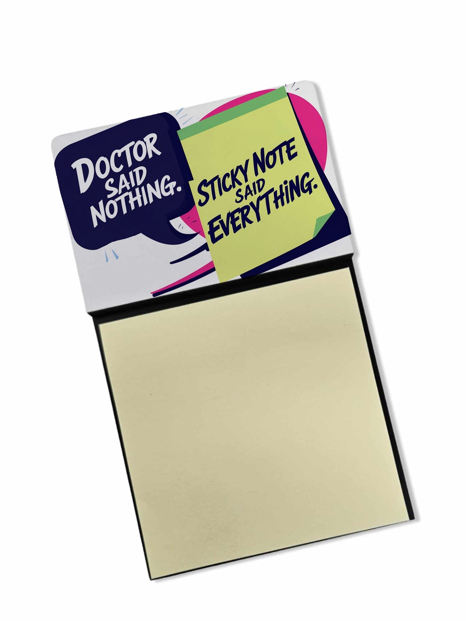 Doctor said nothing Sticky Note Holder Funny Nurse Saying Desk Dispenser with 3x3 Notes