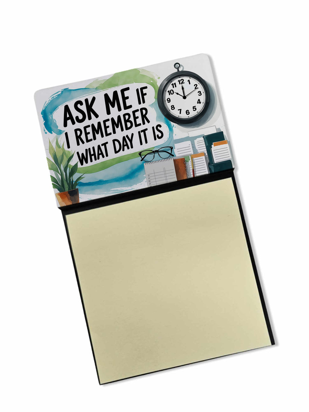 Ask Me If I Remember What Day It Is Funny Sticky Note Holder for Teacher's Gift Refillable with 3x3 Notes