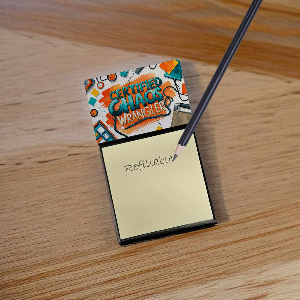 Certified Chaos Wrangler Funny Sticky Note Holder for Teacher's Gift Refillable with 3x3 Notes