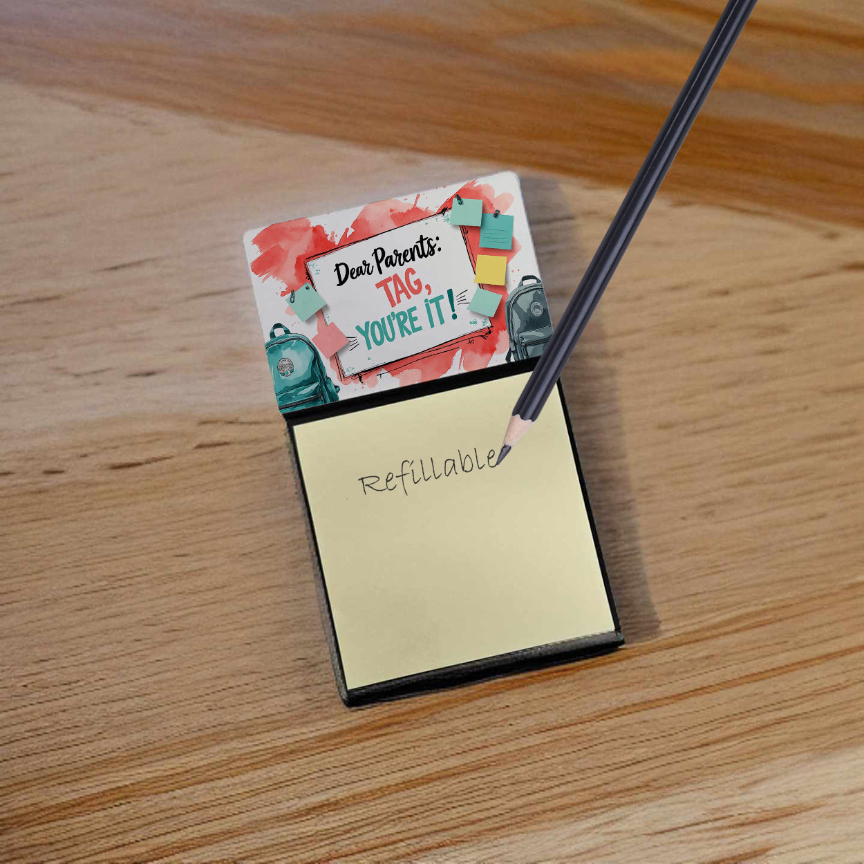 Dear Parents Tag You’re It Funny Sticky Note Holder for Teacher's Gift Refillable with 3x3 Notes