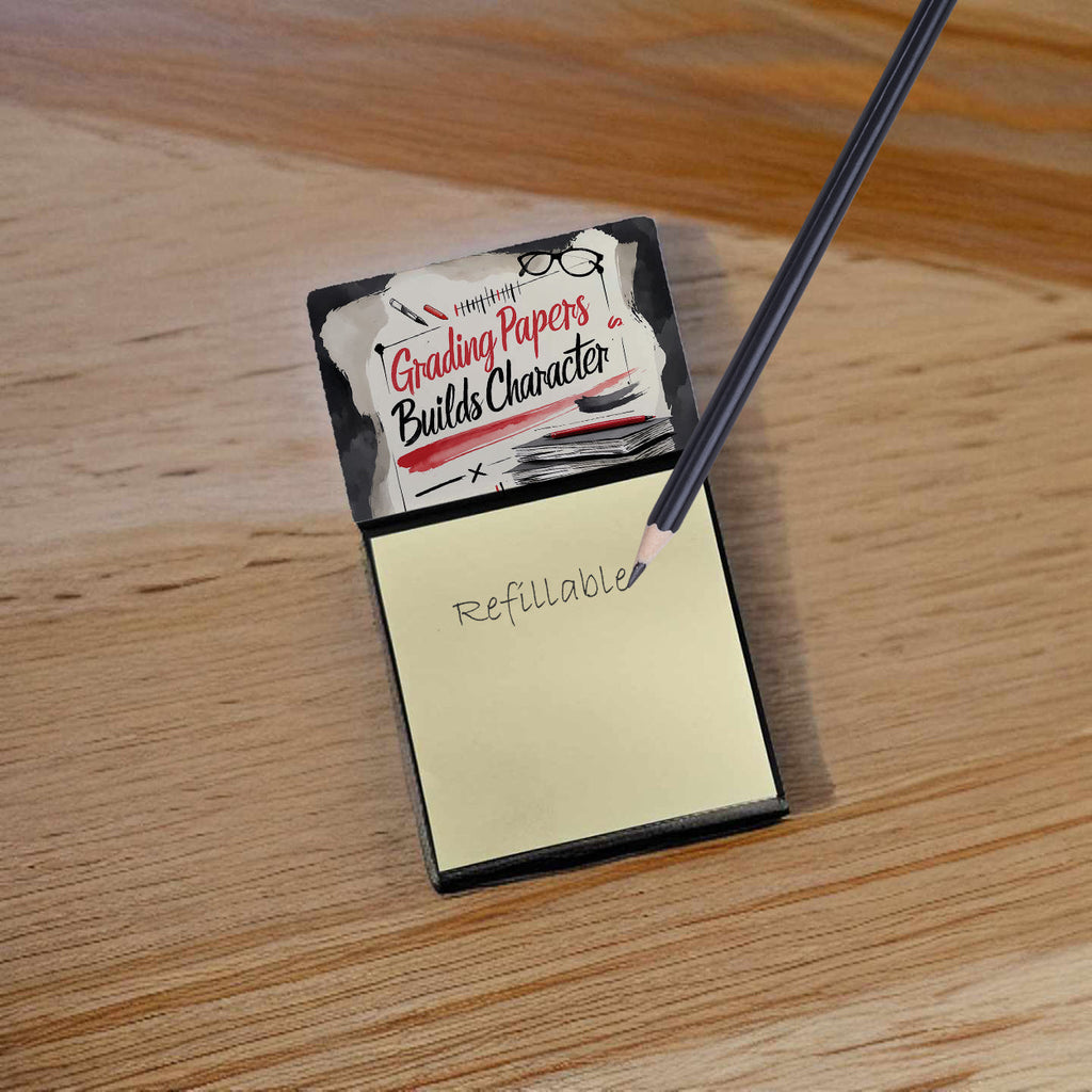 Grading Papers Builds Character Funny Sticky Note Holder for Teacher's Gift Refillable with 3x3 Notes
