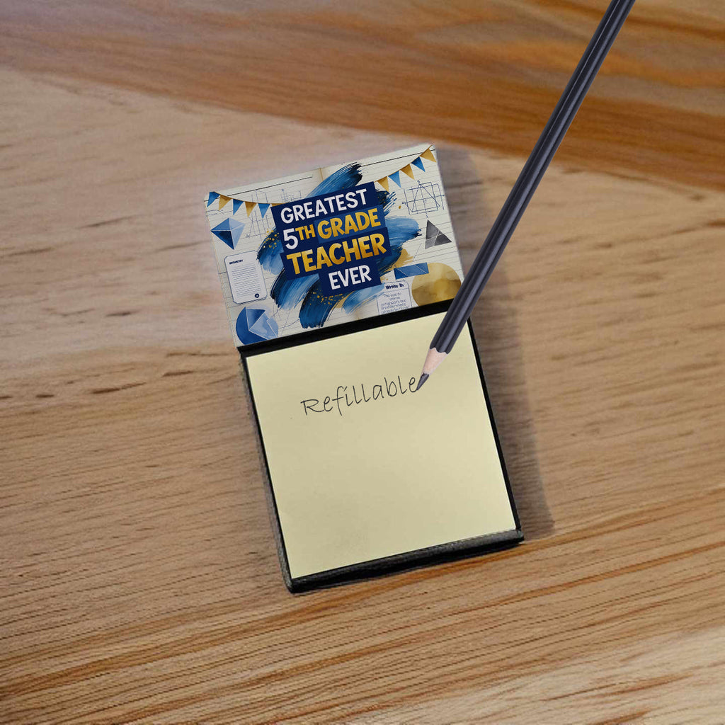 Greatest 5th Grade Teacher Ever Funny Sticky Note Holder for Teacher's Gift Refillable with 3x3 Notes