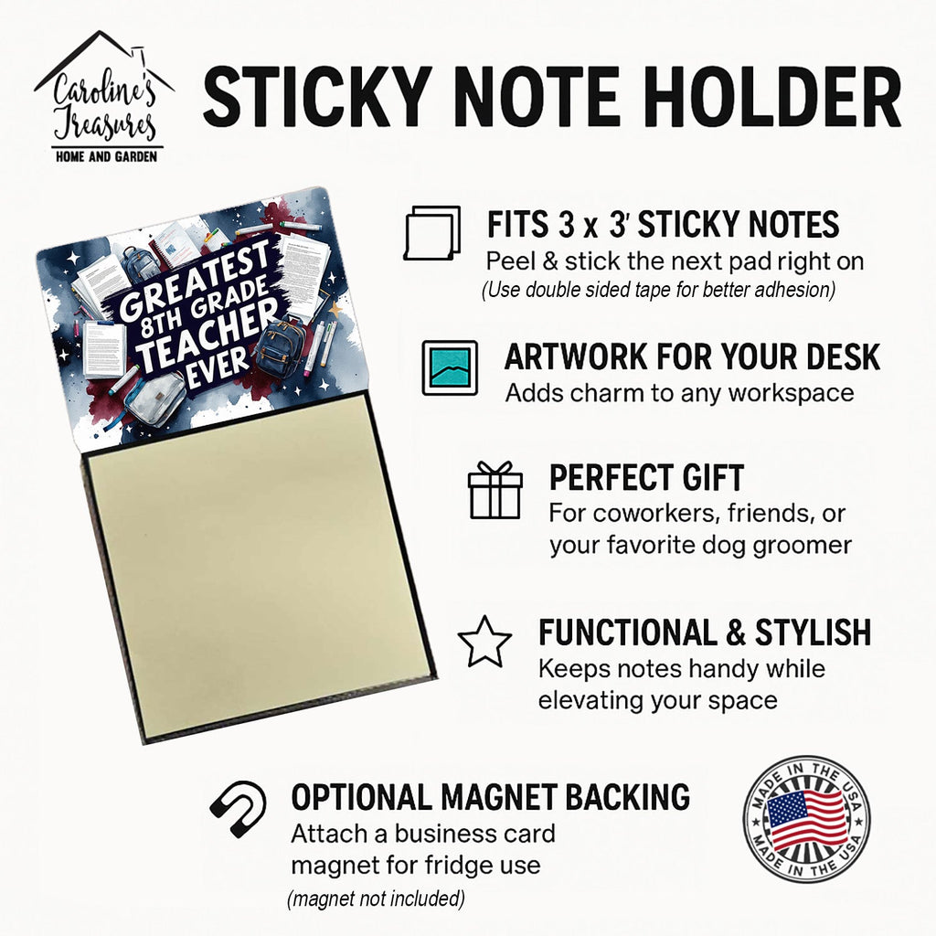 Greatest 8th Grade Teacher Ever Funny Sticky Note Holder for Teacher's Gift Refillable with 3x3 Notes