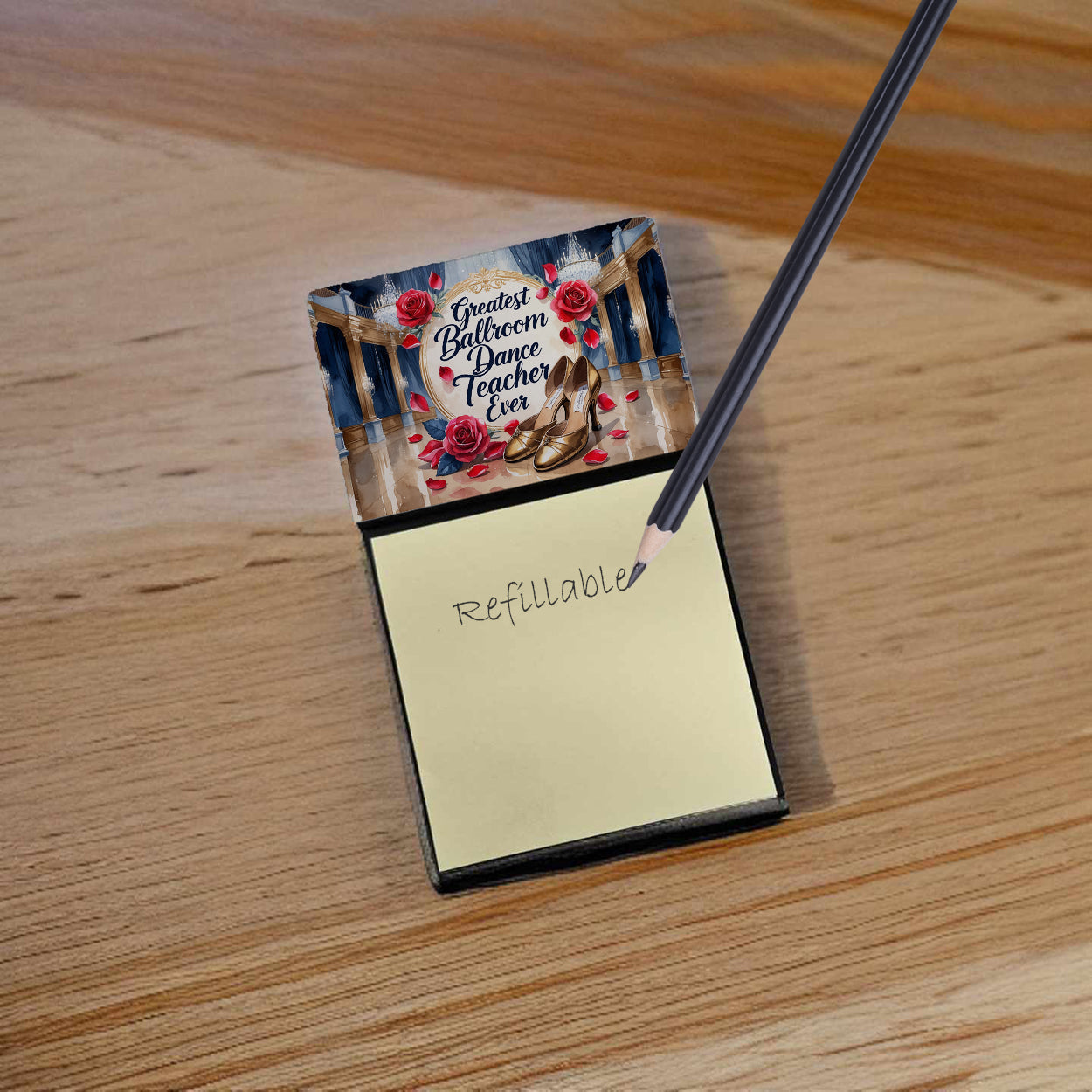 Greatest Ballroom Dance Teacher Ever Funny Sticky Note Holder for Teacher's Gift Refillable with 3x3 Notes