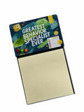 Greatest Behavior Specialist Ever Funny Sticky Note Holder for Teacher's Gift Refillable with 3x3 Notes