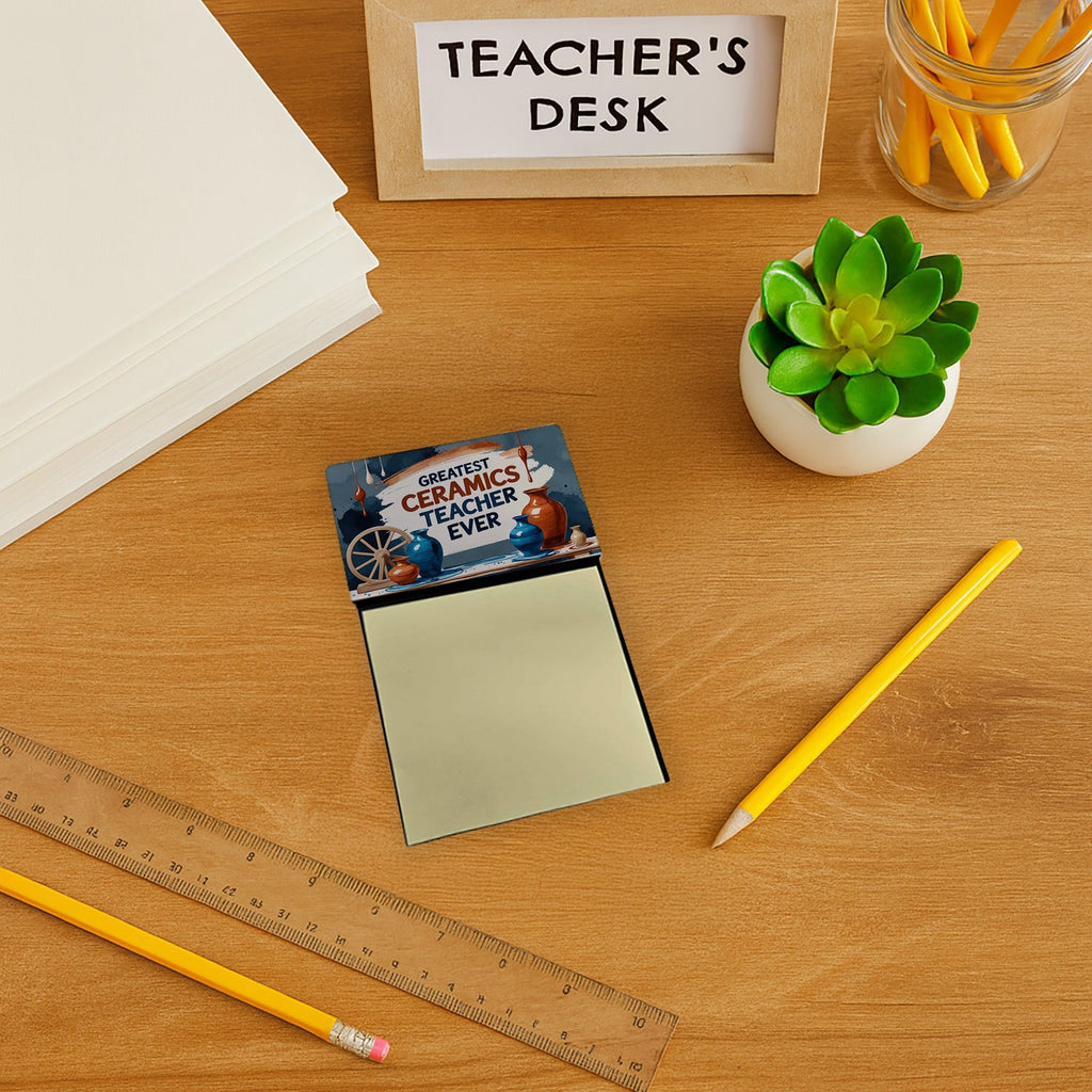 Greatest Ceramics Teacher Ever Funny Sticky Note Holder for Teacher's Gift Refillable with 3x3 Notes