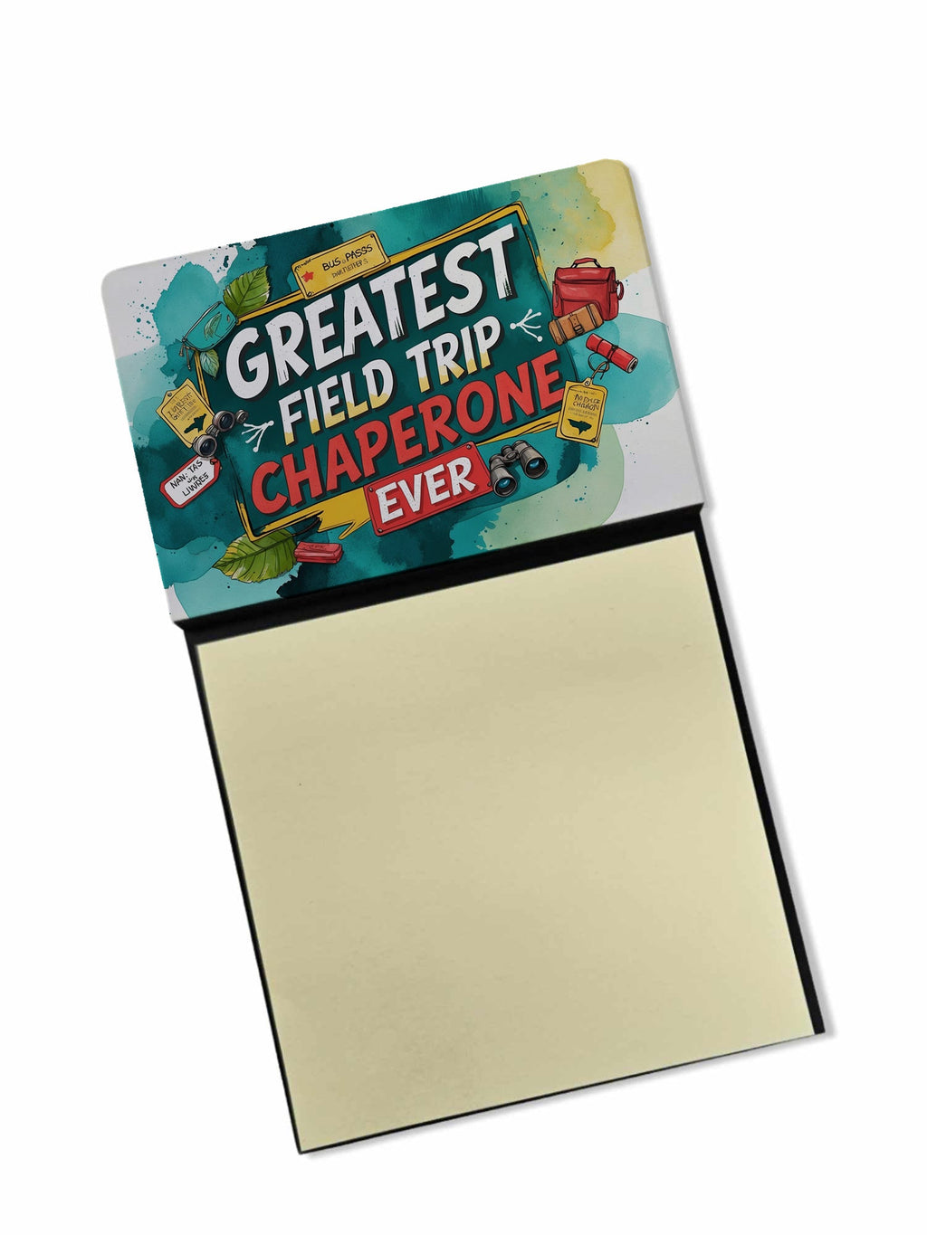 Greatest Field Trip Chaperone Ever Funny Sticky Note Holder for Teacher's Gift Refillable with 3x3 Notes