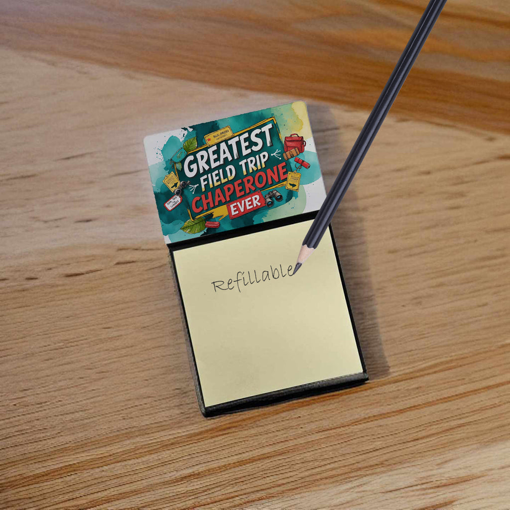Greatest Field Trip Chaperone Ever Funny Sticky Note Holder for Teacher's Gift Refillable with 3x3 Notes