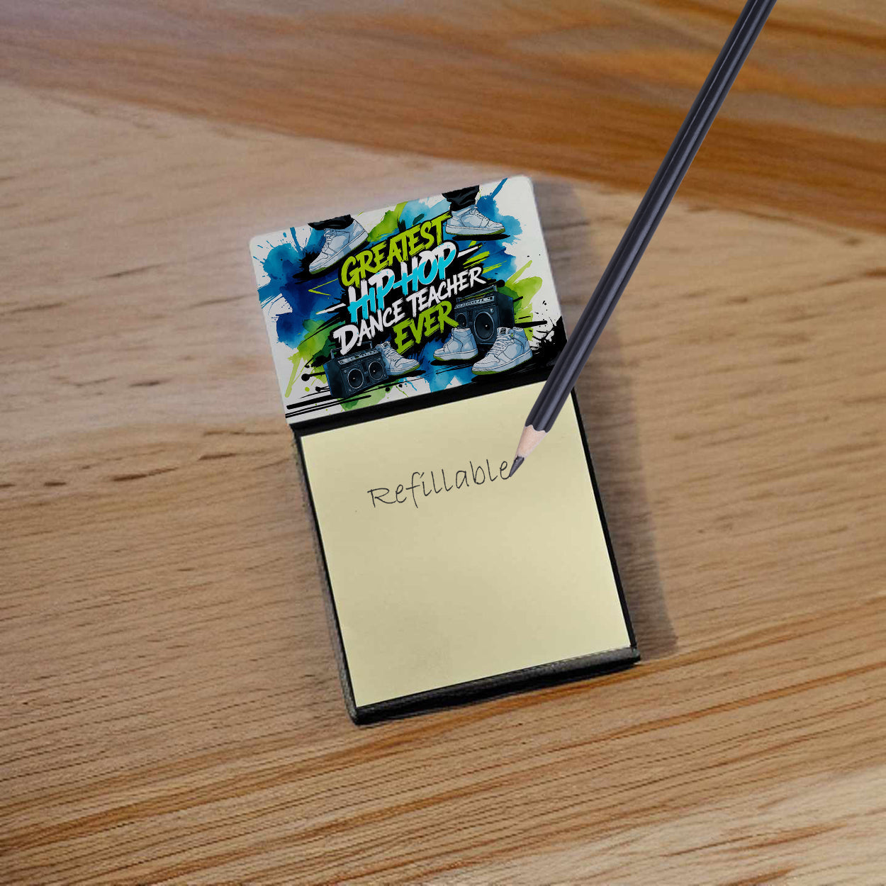 Greatest Hip-Hop Dance Teacher Ever Funny Sticky Note Holder for Teacher's Gift Refillable with 3x3 Notes