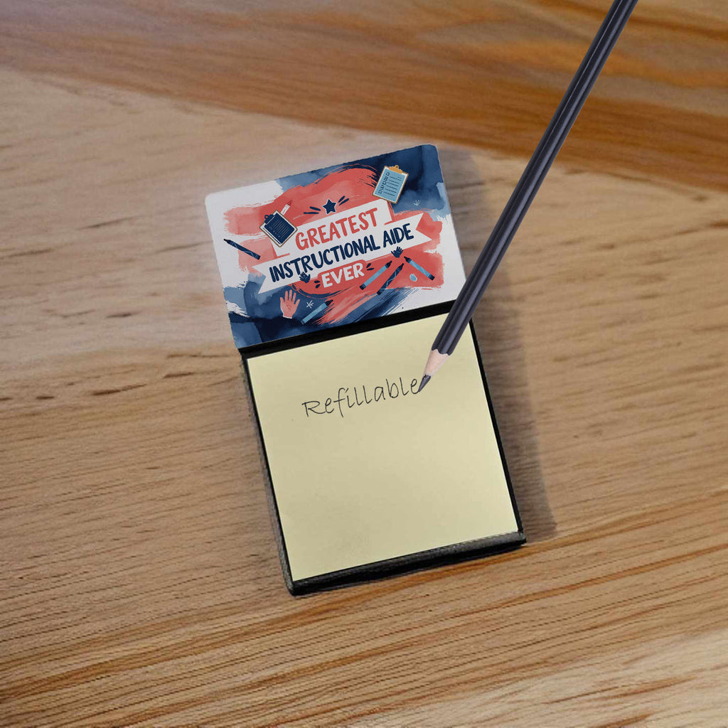 Greatest Instructional Aide Ever Funny Sticky Note Holder for Teacher's Gift Refillable with 3x3 Notes