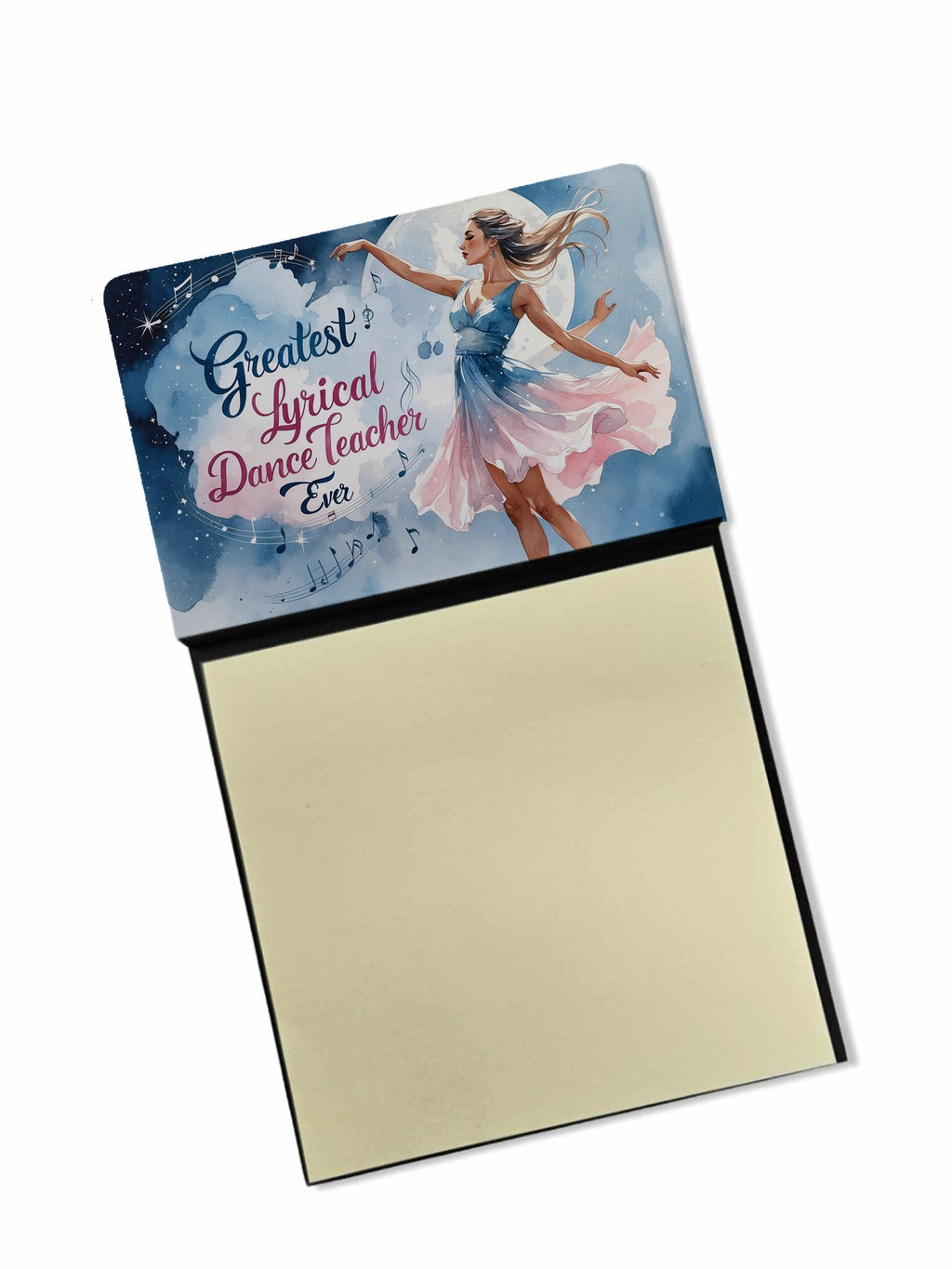 Greatest Lyrical Dance Teacher Ever Funny Sticky Note Holder for Teacher's Gift Refillable with 3x3 Notes