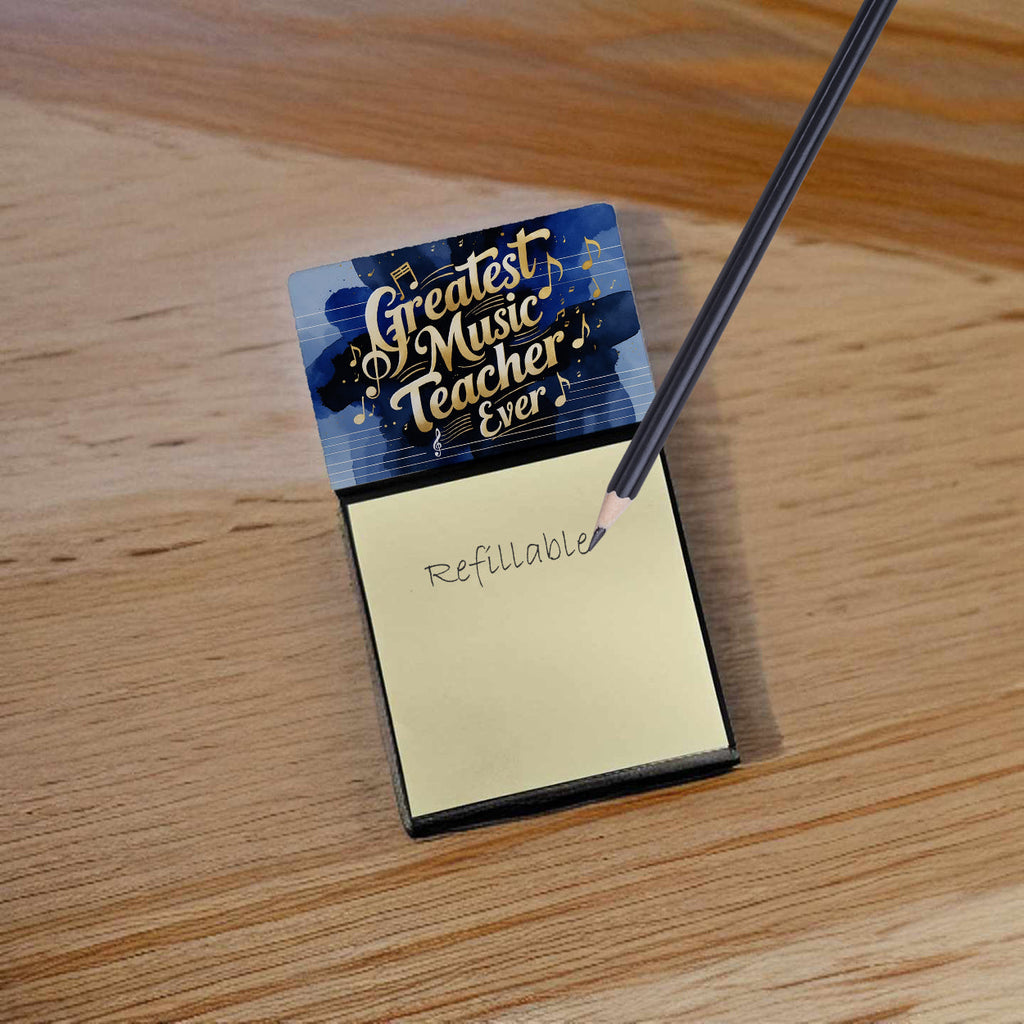 Greatest Music Teacher Ever Funny Sticky Note Holder for Teacher's Gift Refillable with 3x3 Notes