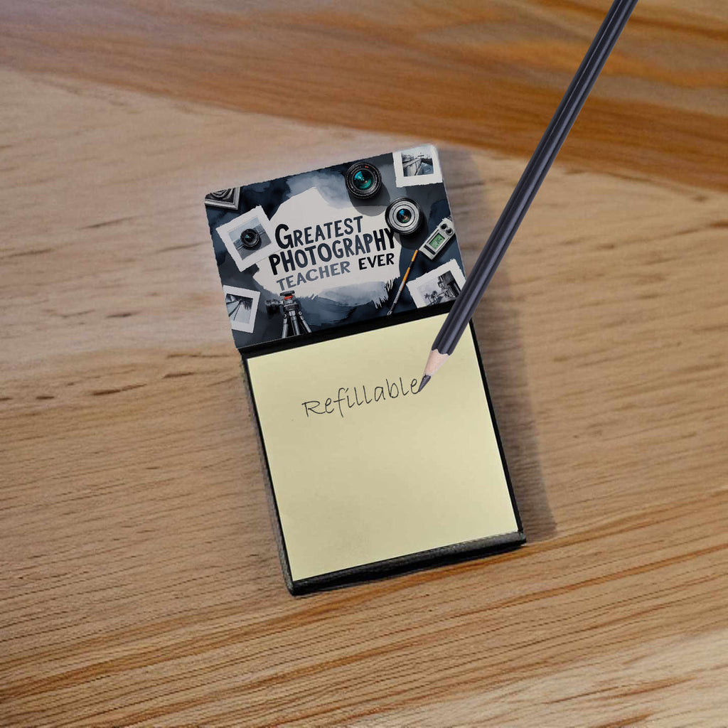 Greatest Photography Teacher Ever Funny Sticky Note Holder for Teacher's Gift Refillable with 3x3 Notes