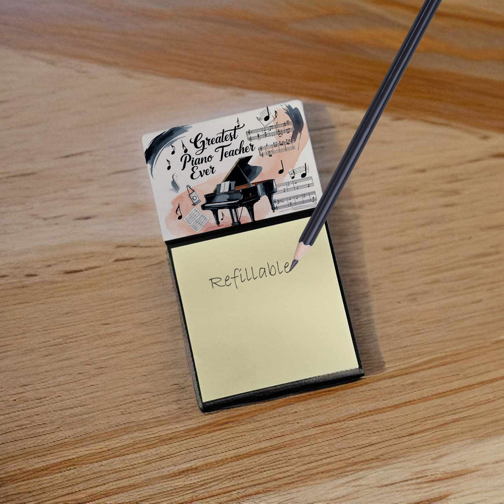 Greatest Piano Teacher Ever Funny Sticky Note Holder for Teacher's Gift Refillable with 3x3 Notes