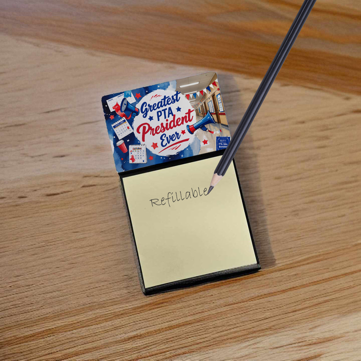 Greatest PTA President Ever Funny Sticky Note Holder for Teacher's Gift Refillable with 3x3 Notes