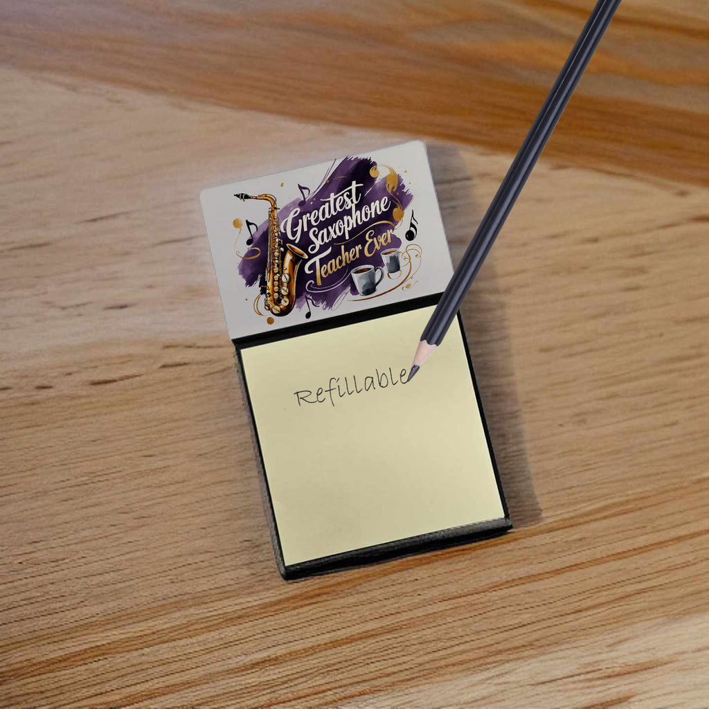 Greatest Saxophone Teacher Ever Funny Sticky Note Holder for Teacher's Gift Refillable with 3x3 Notes