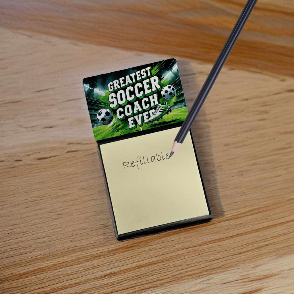 Greatest Soccer Coach Ever Funny Sticky Note Holder for Teacher's Gift Refillable with 3x3 Notes