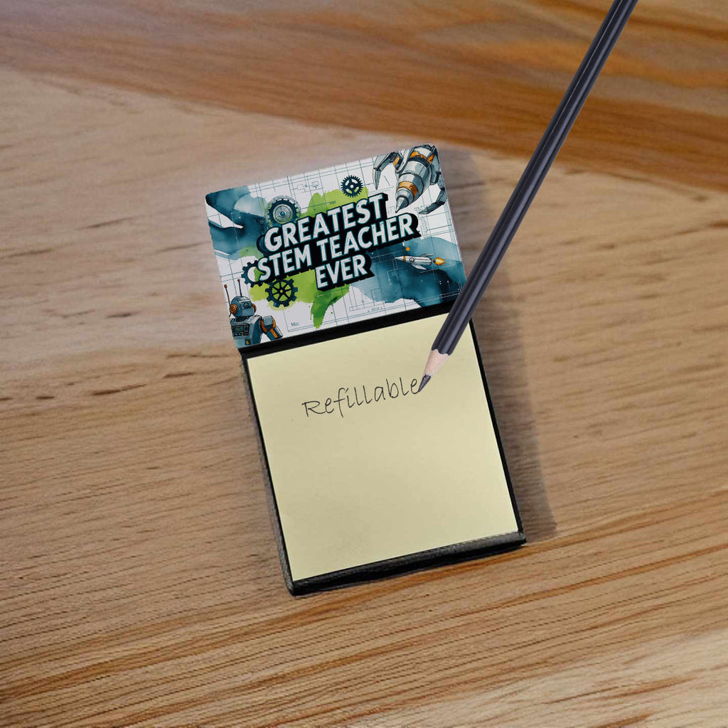 Greatest STEM Teacher Ever Funny Sticky Note Holder for Teacher's Gift Refillable with 3x3 Notes