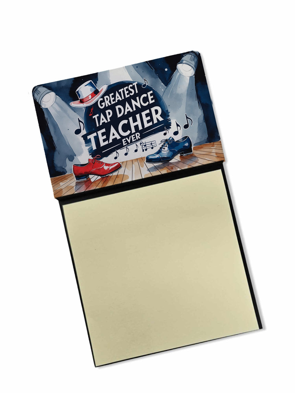 Greatest Tap Dance Teacher Ever Funny Sticky Note Holder for Teacher's Gift Refillable with 3x3 Notes