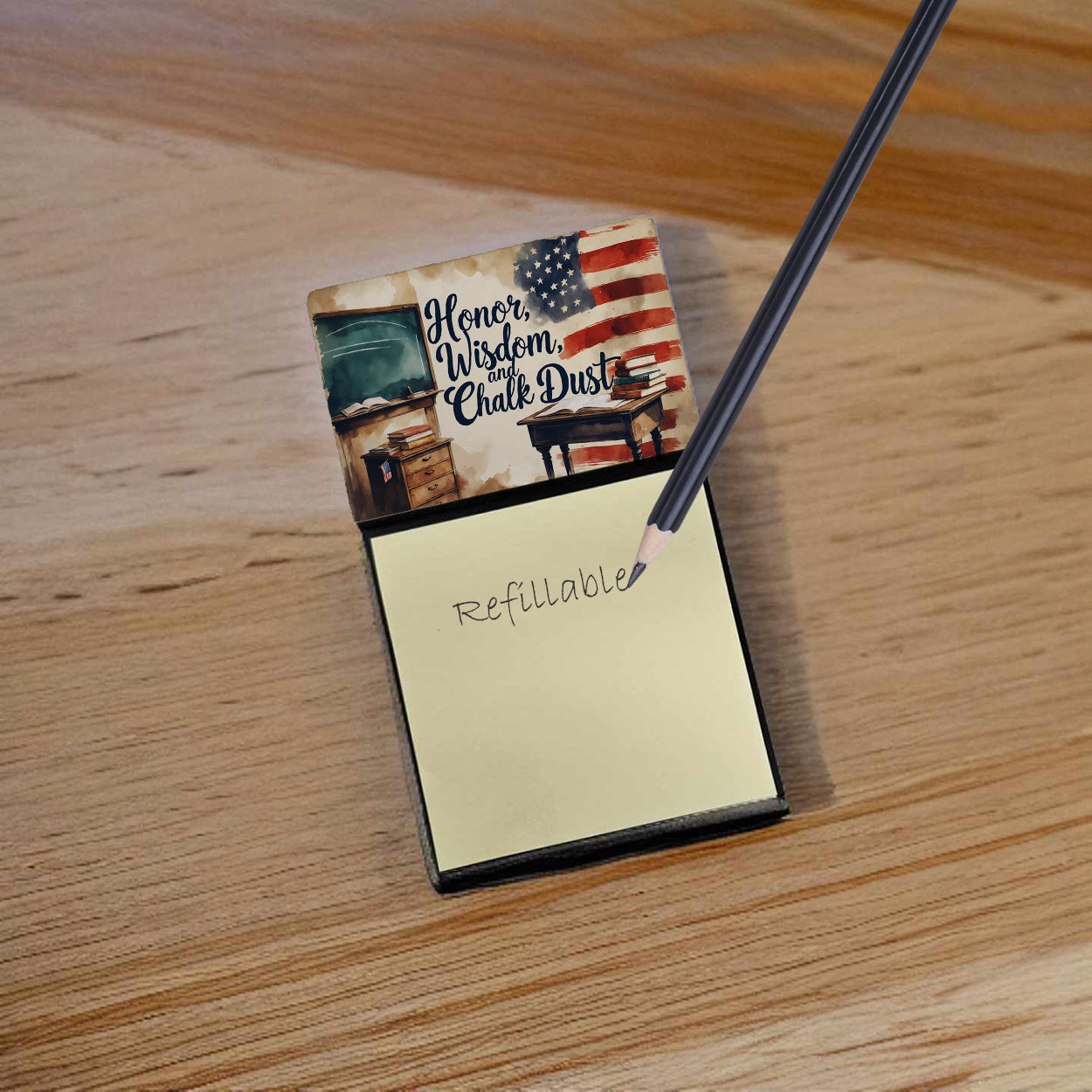 Honor, Wisdom, and Chalk Dust Funny Sticky Note Holder for Teacher's Gift Refillable with 3x3 Notes