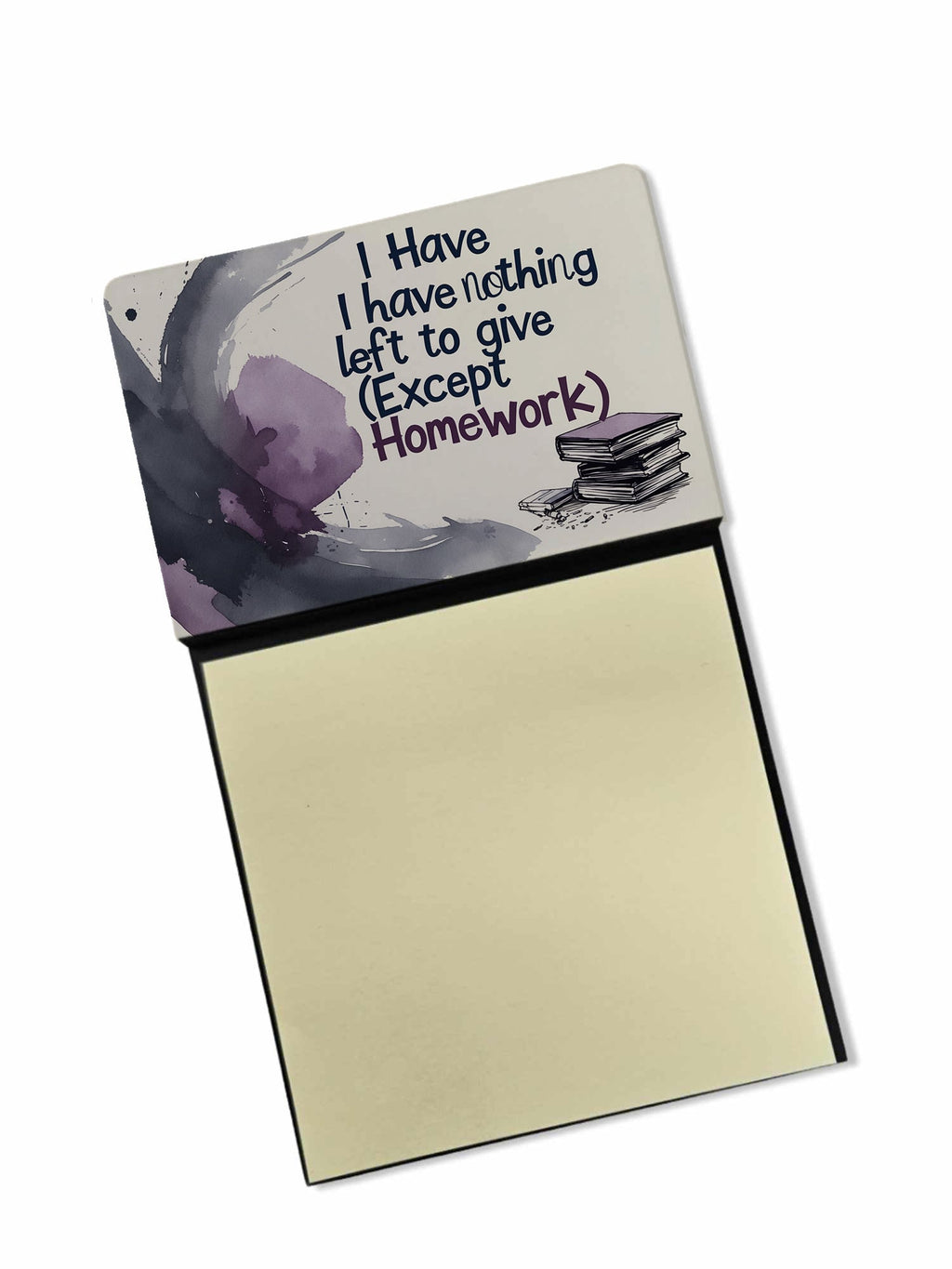 I Have Nothing Left to Give Funny Sticky Note Holder for Teacher's Gift Refillable with 3x3 Notes
