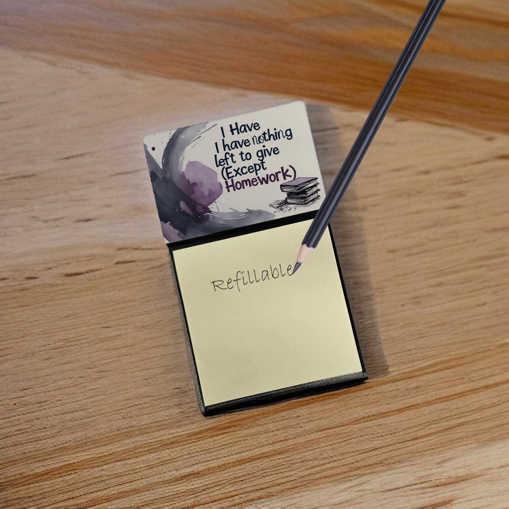 I Have Nothing Left to Give Funny Sticky Note Holder for Teacher's Gift Refillable with 3x3 Notes