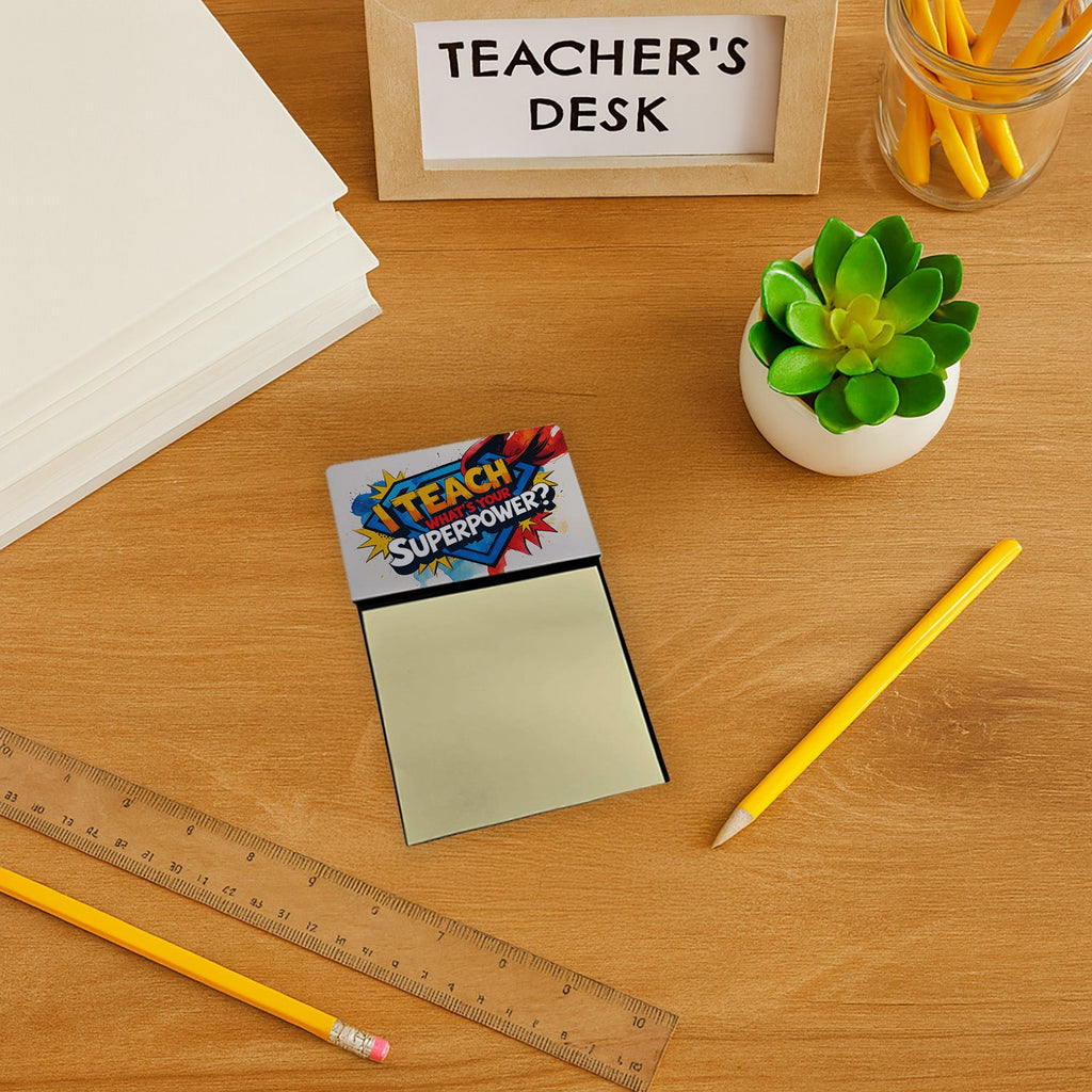 I Teach, What’s Your Superpower Funny Sticky Note Holder for Teacher's Gift Refillable with 3x3 Notes