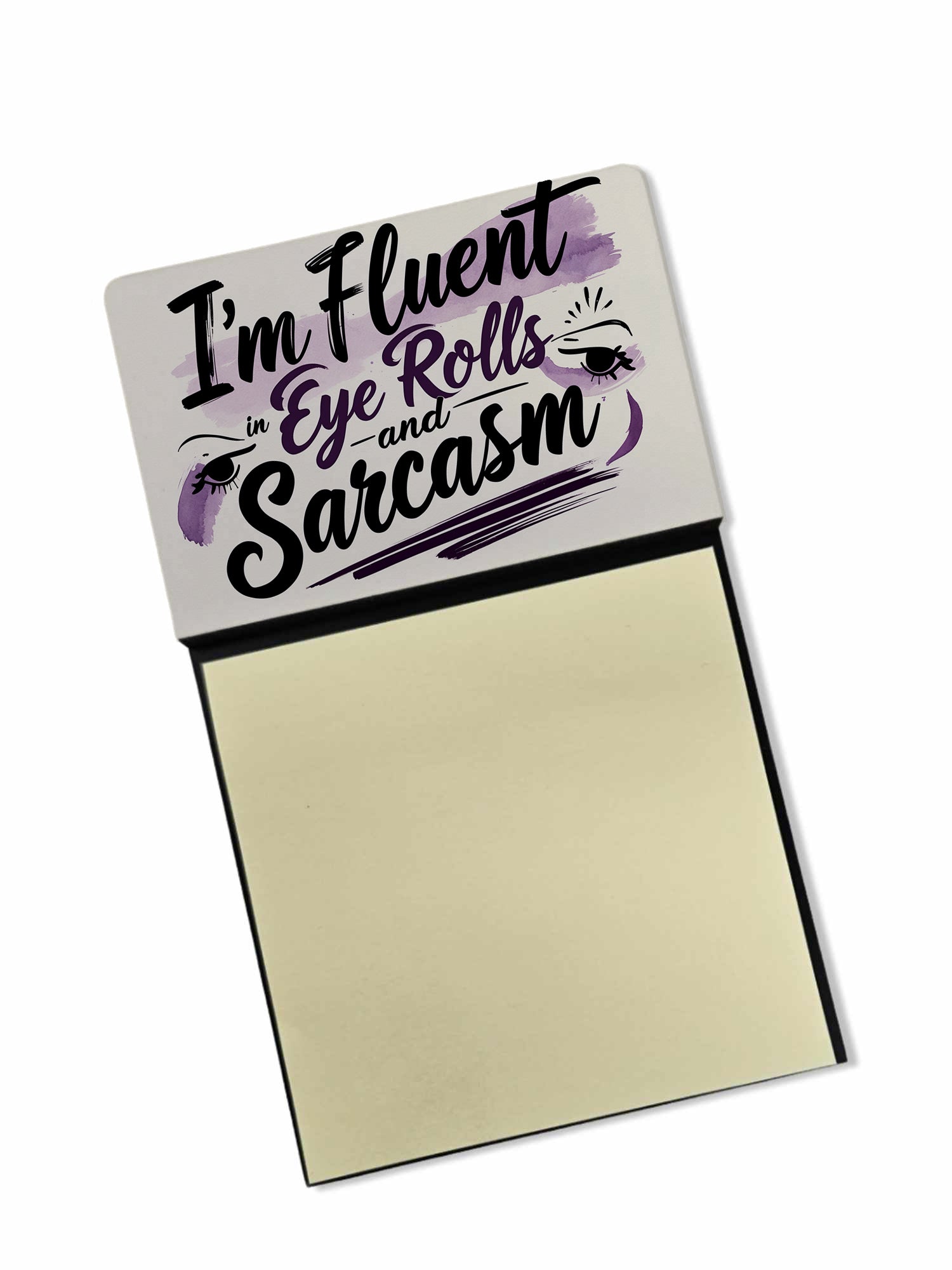 I’m Fluent in Eye Rolls and Sarcasm Funny Sticky Note Holder for Teacher's Gift Refillable with 3x3 Notes