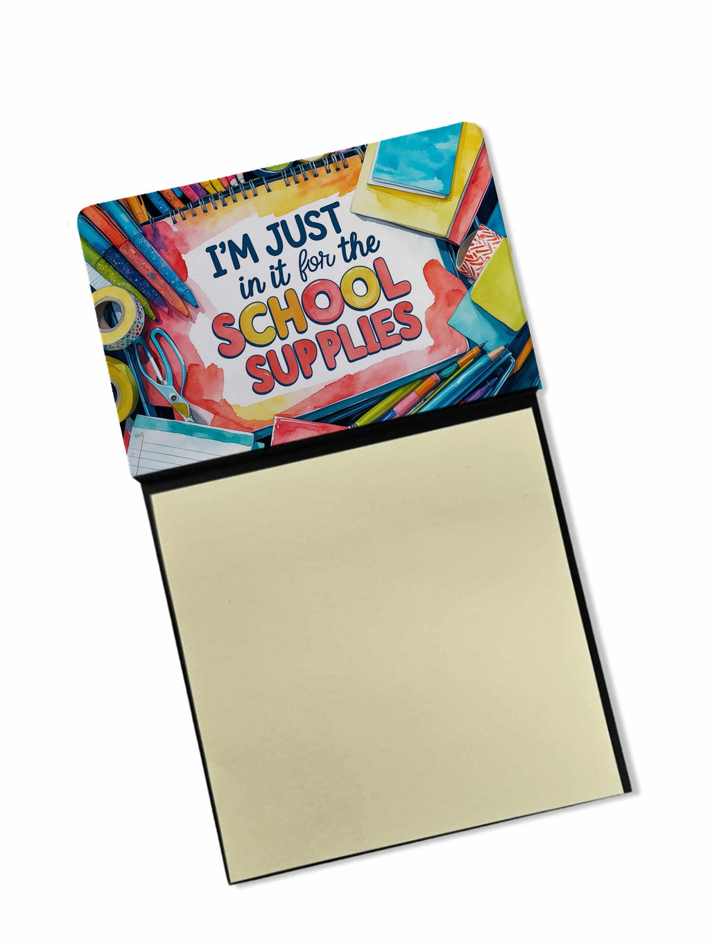 I'm Just in it for the School Supplies Funny Sticky Note Holder for Teacher's Gift Refillable with 3x3 Notes