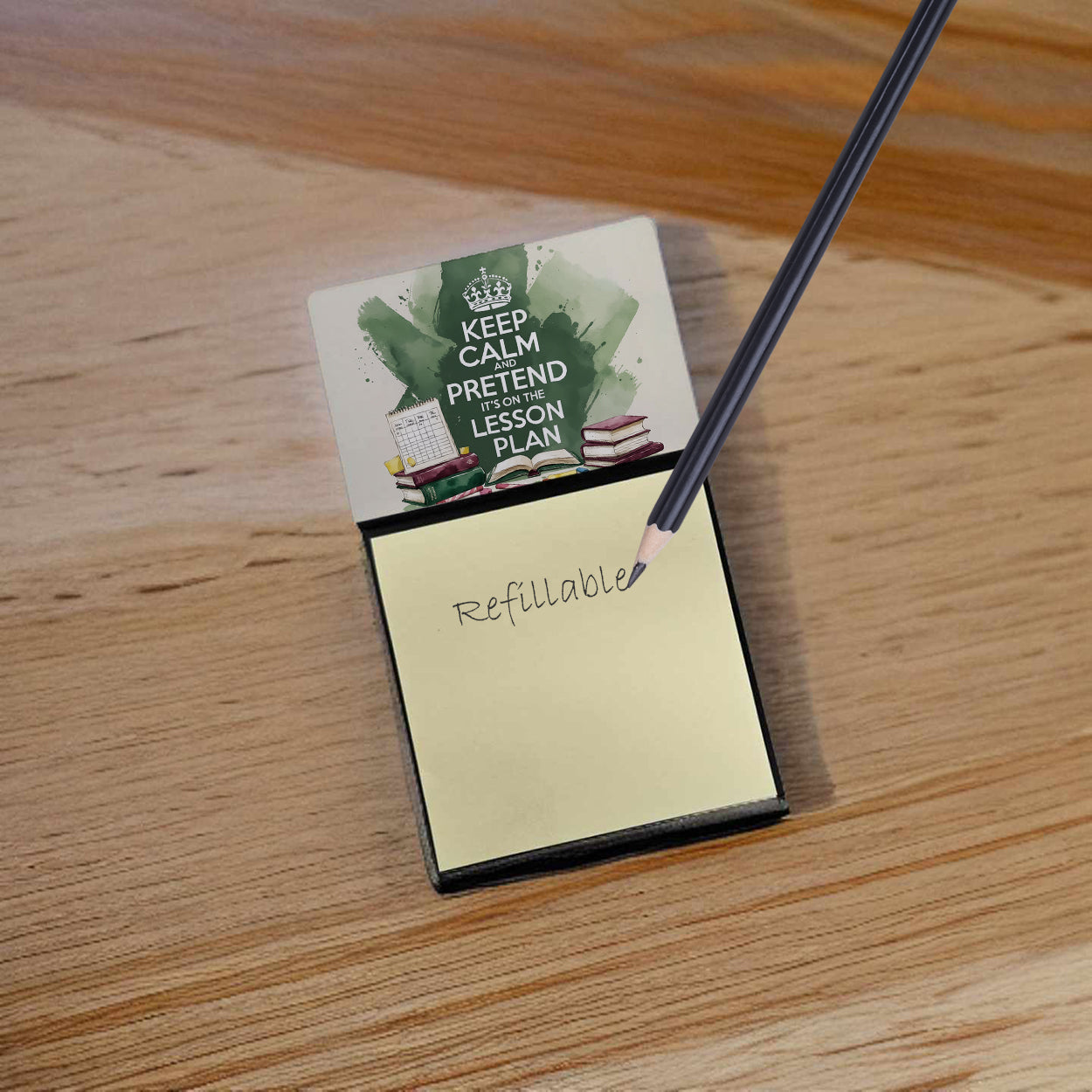 Keep Calm and Pretend It’s on the Lesson Plan Funny Sticky Note Holder for Teacher's Gift Refillable with 3x3 Notes