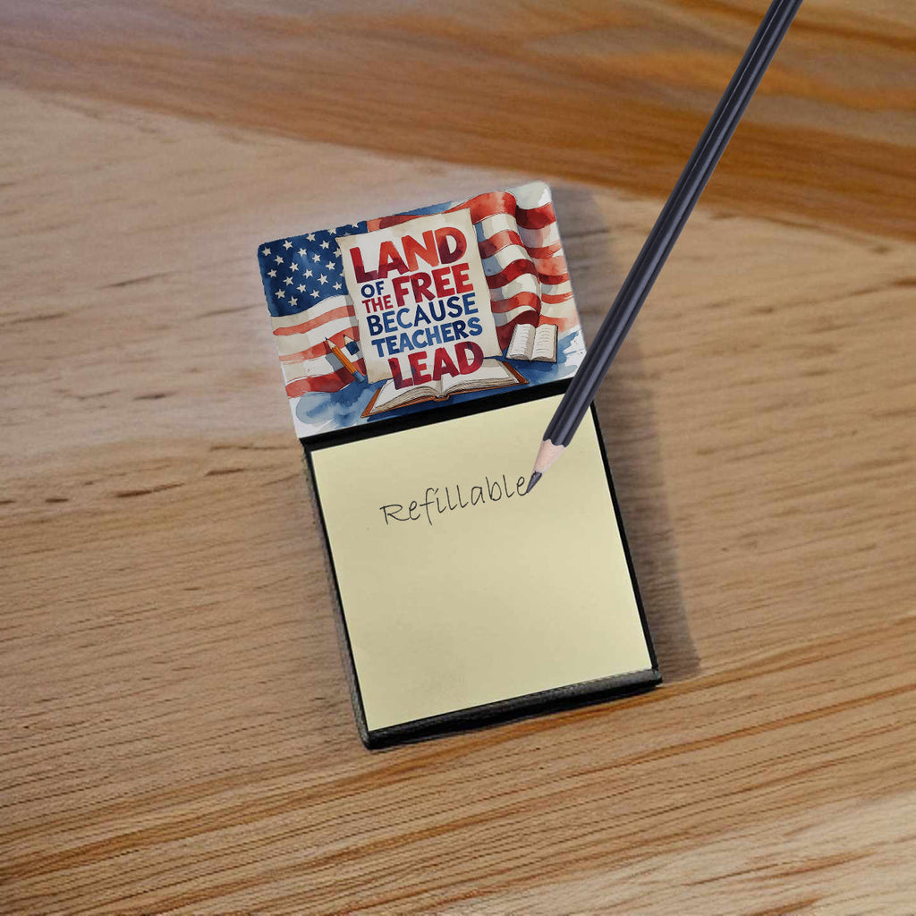 Land of the Free Because Teachers Lead Funny Sticky Note Holder for Teacher's Gift Refillable with 3x3 Notes