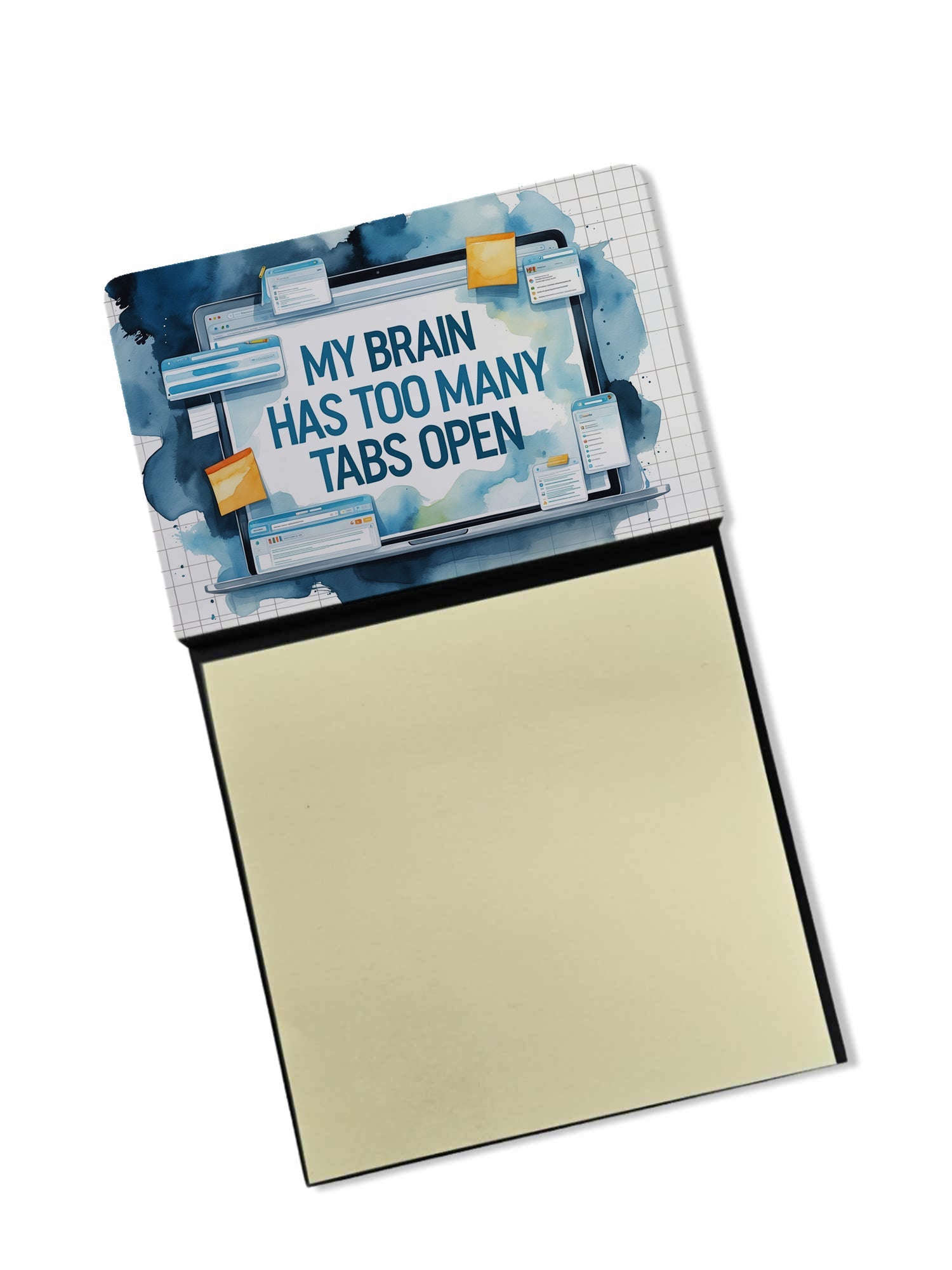 My Brain Has Too Many Tabs Open Funny Sticky Note Holder for Teacher's Gift Refillable with 3x3 Notes