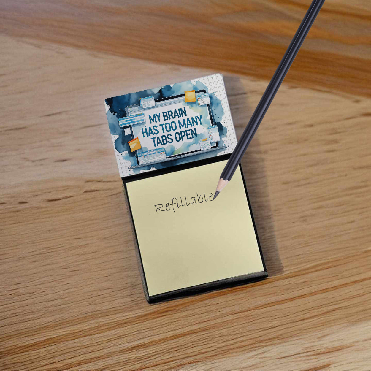 My Brain Has Too Many Tabs Open Funny Sticky Note Holder for Teacher's Gift Refillable with 3x3 Notes