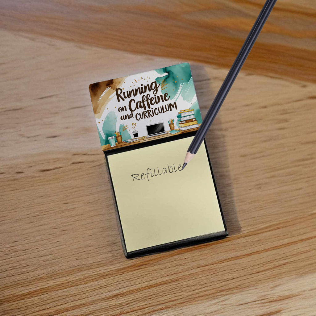 Running on Caffeine and Curriculum Funny Sticky Note Holder for Teacher's Gift Refillable with 3x3 Notes