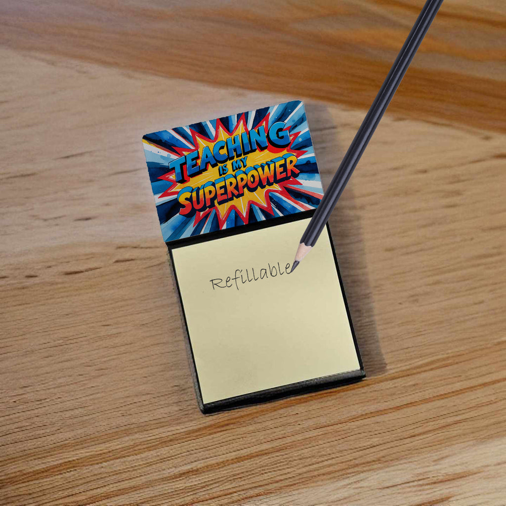 Teaching is My Superpower Funny Sticky Note Holder for Teacher's Gift Refillable with 3x3 Notes