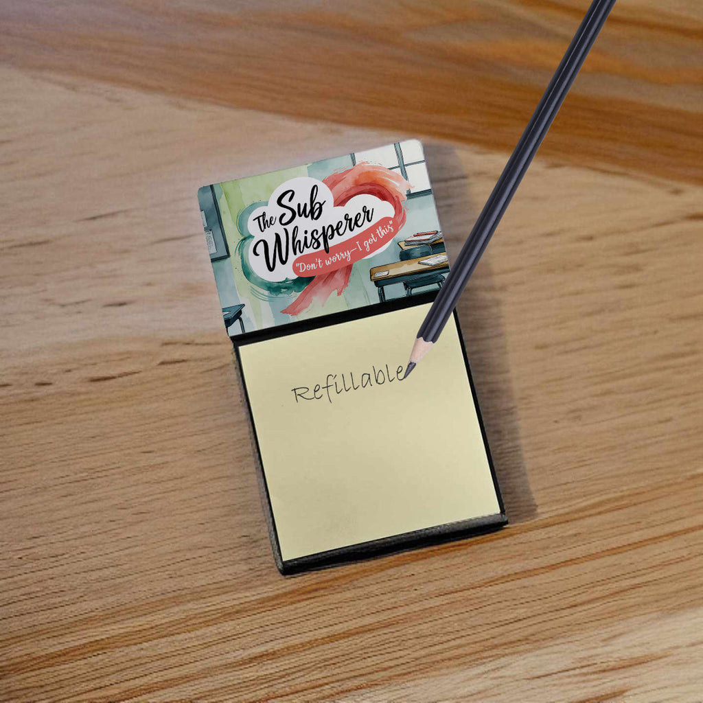 The Sub Whisperer Funny Sticky Note Holder for Teacher's Gift Refillable with 3x3 Notes