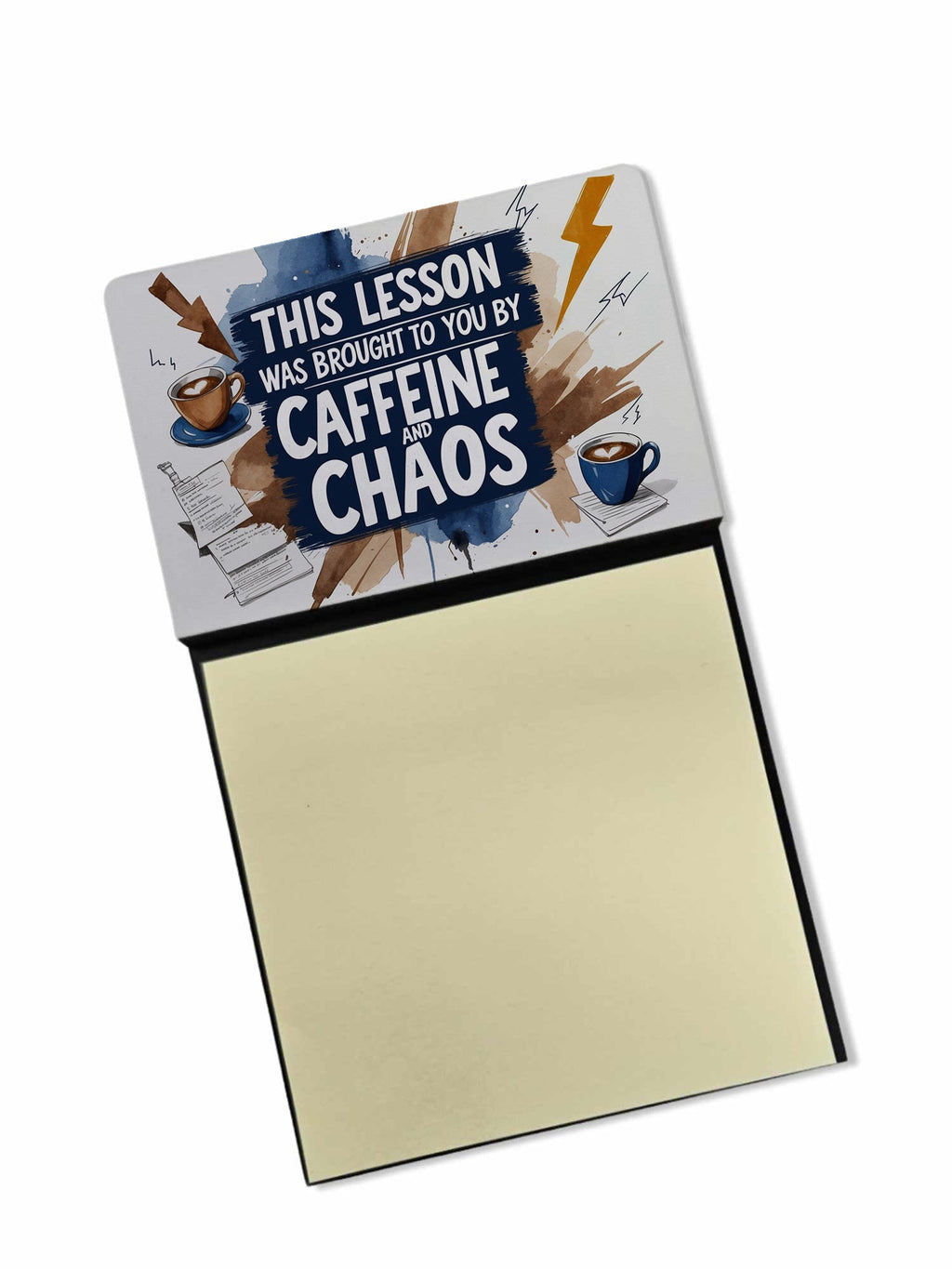 This Lesson Was Brought to You by Caffeine and Chaos Funny Sticky Note Holder for Teacher's Gift Refillable with 3x3 Notes