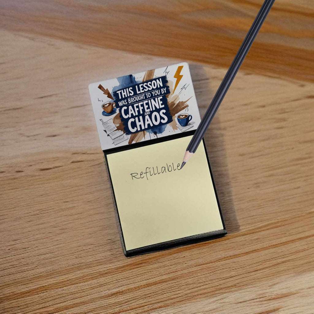 This Lesson Was Brought to You by Caffeine and Chaos Funny Sticky Note Holder for Teacher's Gift Refillable with 3x3 Notes