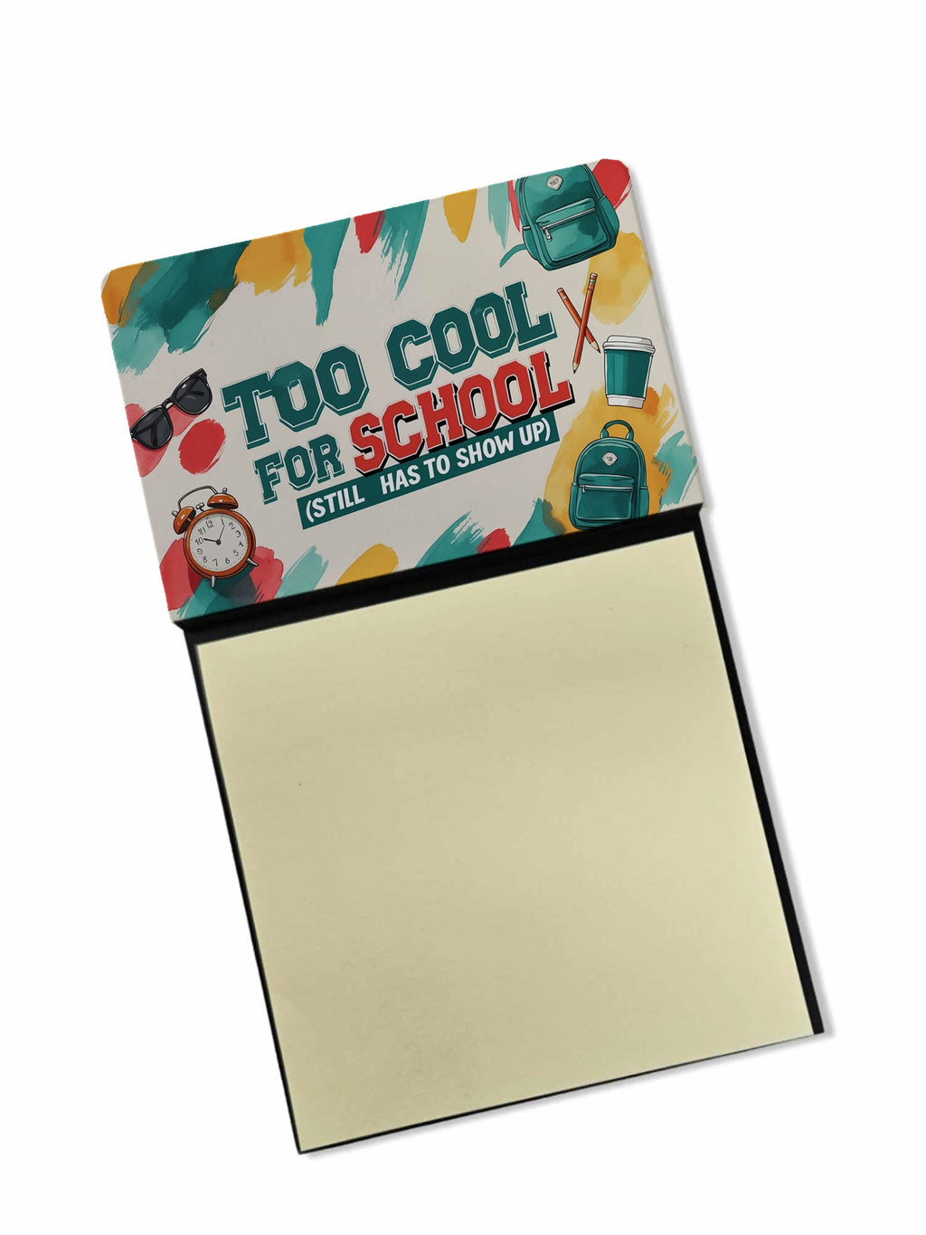 Too Cool for School Funny Sticky Note Holder for Teacher's Gift Refillable with 3x3 Notes