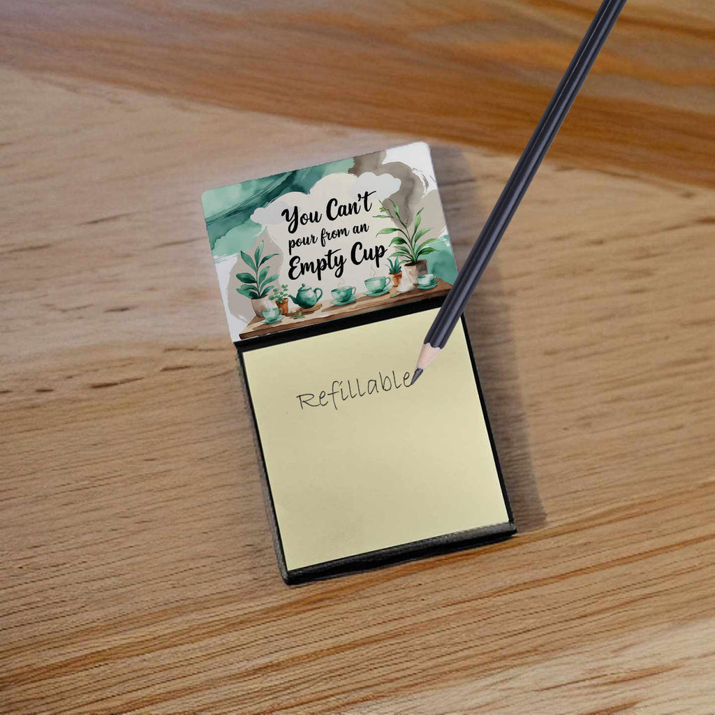 You Can’t Pour From an Empty Cup Funny Sticky Note Holder for Teacher's Gift Refillable with 3x3 Notes